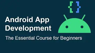 Android Development Course: Build A Simple Android App With Multiple Activities Using Java