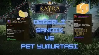 Kayra Online - Değerli Sandık ve Pet Yumurtası - Yeni Gelişmeler