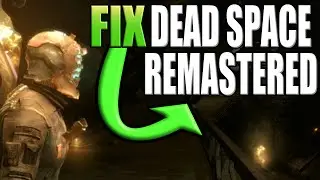 Fix Dead Space Remastered Crashing On PC