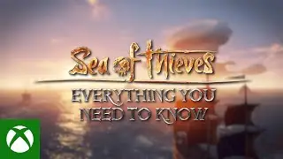 Everything You Need to Know About Sea of Thieves in 2020