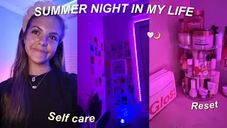 Summer night in my life 🌙 self care routine + reset! // Mia Elizabeth