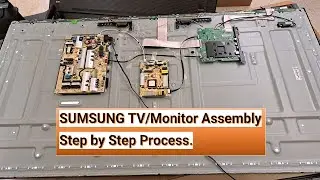 SUMSUNG TV/Monitor Assembly Step by Step Process.