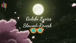 Sushant kc - gulabi lyrics and (slowed)