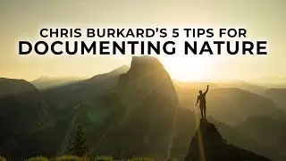 5 Nature Photography Tips with Chris Burkard