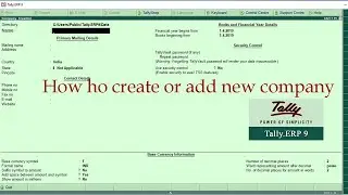 HOW TO ADD OR CREATE NEW COMPANY IN TALLY Erp9