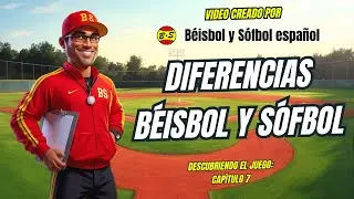 DIFERENCIAS ENTRE BÉISBOL Y SÓFBOL - DESCUBRIENDO EL JUEGO - 7