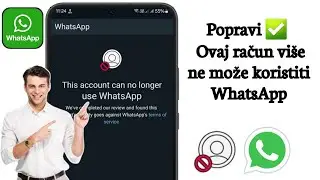 Kako popraviti ovaj račun više ne može koristiti WhatsApp (100% rješavanje problema) |
