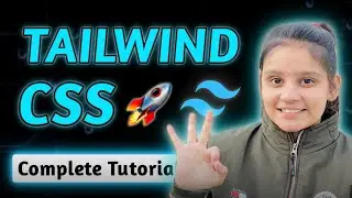 { Tailwind CSS 🚀 } Complete Tutorial | Beginner to Advanced | lifetime Coding