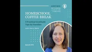 113: 3 Practical Gratitude Tips for Families