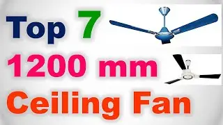 Top 7 Best 1200 mm Ceiling Fan in India 2021 | Buy Ceiling Fans Online