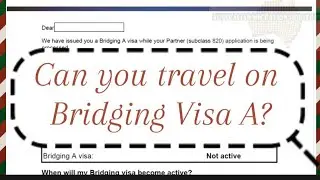 Bridging Visa A. Can you travel outside Australia on a Bridging Visa A? #australianvisa