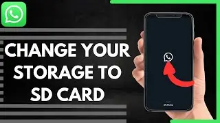 How To Change Your Whatsapp Storage To SD Card