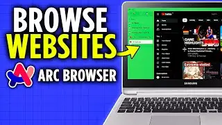 How to Browse Websites in ARC Browser on Windows 11 | Arc Browser Tutorial