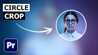 How To Circle Crop Video In Premiere Pro | Circular Crop Effect Tutorial