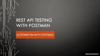 API Testing: REST API Automation With Postman - Part 10