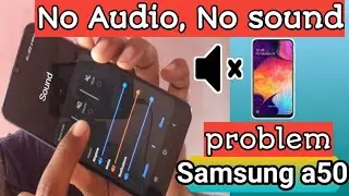Samsung a50 problem no media volume,No sound,no audio problem found in a50