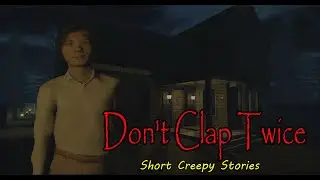 ROBLOX - Short Creepy Stories - Don't Clap Twice - [Full Walkthrough]