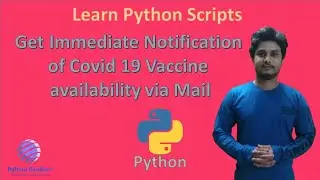 Covid 19 Vaccine availability || Get Instant Notification via mail || Cowin with Python