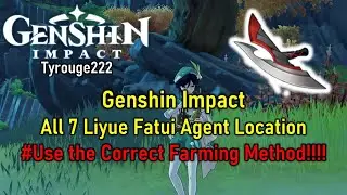 Genshin Impact - All 7 Liyue Fatui Agent aka Sacrificial Knife Farming!!! The Correct Method!