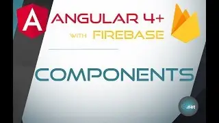 3. COMPONENTS - Angular 4+ with Firebase & Material Design