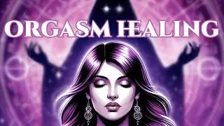 Hypnosis For Women: Orgasm Healing