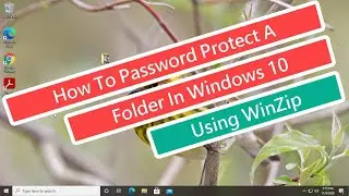 How To Password Protect A Folder In Windows 10 Using WinZip