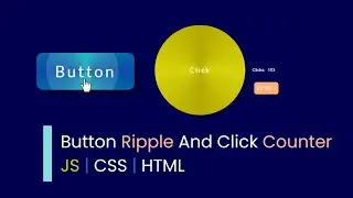 How To Make Button Ripple And Click Counter Using JavaScript, CSS And HTML