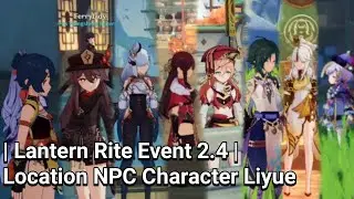 Location NPC Character Liyue | Lantern Rite Event | Genshin Impact 2.4