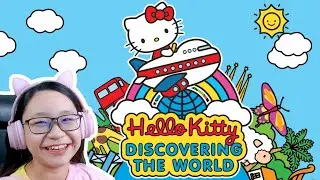 Hello Kitty Discovering The World - Im Travelling the World!!!