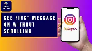 How to See First Message on Instagram Without Scrolling