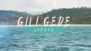 Gili Gede, Lombok - Destination Guide