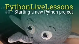 PythonLiveLessons #0: Starting a Python project from scratch