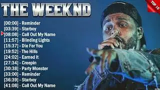 The Weeknd Greatest Hits 2024 - Pop Music Mix - Top 10 Hits Of All Time