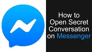 How To Open Secret Conversation On Messenger (2020 TRICK)