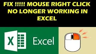 FIX !!!!! MOUSE RIGHT CLICK NO LONGER WORKING IN EXCEL