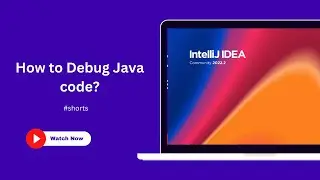 Learn Intellij Idea - How to debug your Java code?