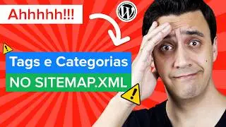 Tags e Categorias do Sitemap XML do Yoast SEO - Como INCLUIR ou EXCLUIR (2024)