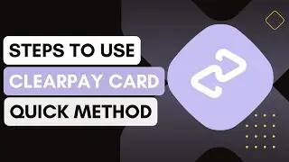 How To Use Clearpay Card !