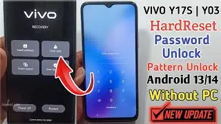 Vivo Y17s/Y03 Hard Reset | Reset/Pattern/Password/Fingerprint Lock Remove Android 14 Without Pc