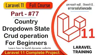 Laravel 11 Full Course | #77 Country Dropdown State Crud operation for Beginners in Laravel 11