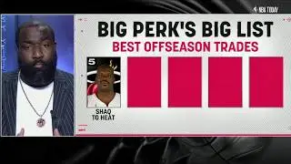 Big Perk's BIG LIST of the BEST NBA offseason trades in history | NBA Today