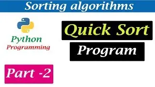 Python Tutorials - Quick Sort Algorithm | Program | Part-2 | Randomized Quick Sort