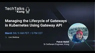 Managing the Lifecycle of Gateways in Kubernetes Using Gateway API