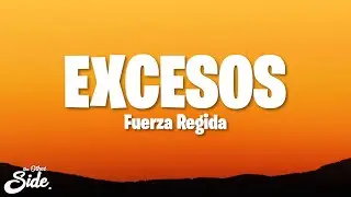 Fuerza Regida - EXCESOS (Letra/Lyrics)