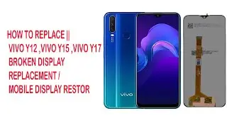 How To Replace || ViVO Y12 ViVO Y15 ViVO Y17 Broken Display Replacement / Mobile Display Restor