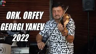 ORK. ORFEY & GEORGI YANEV - LIVE - NARODNO/ОРК. ОРФЕЙ И ГЕОРГИ ЯНЕВ - ЛАЙВ - НАРОДНО, 2022