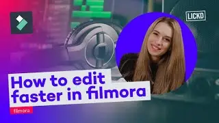 How to edit faster in Filmora | Lickd Tutorials