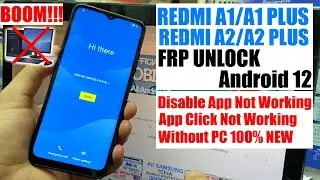 Redmi A1, A1 Plus, A2, A2 Plus FRP Bypass  Android 12 Without Pc App Disable Not Working 2023
