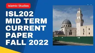 ISL202 Mid Term Curent Paper Fall 2022