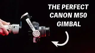 The BEST Gimbal for the Canon M50, and its not even close.